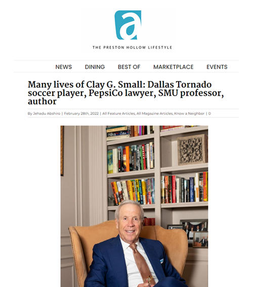 Many lives of Clay G. Small: Dallas Tornado soccer player, PepsiCo lawyer, SMU professor, author