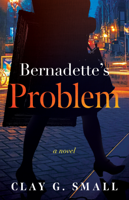 Bernadette’s Problem by Clay Small Bernadette's Problem by Clay Small